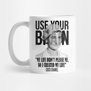 Use your brain - Coco Chanel Mug